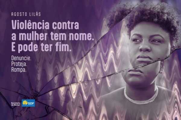 Ações educativas e de conscientização marcam o Agosto Lilás no DF